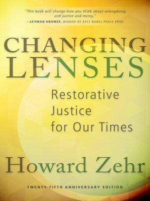 cover image of Changing Lenses: Restorative Justice for Our Times